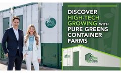 Discover High-Tech Growing with Pure Greens Container Farms - Video