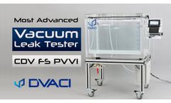 CDV FS PVVI Largest vacuum chamber for packaging leak testing - Video