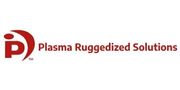 Plasma Ruggedized Solutions