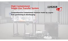 Lugaia High Containment Single-Use Transfer System - Video