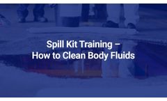 Spillage Kits for Bodily Fluids | Human Focus International Ltd - Video
