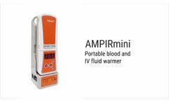 AMPIRmini Portable (with battery unit) Blood & IV Fluid Warmer - Video