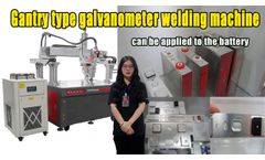 Gantry type galvanometer laser welding machine for batteries - Video