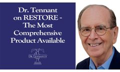 Dr. Tennant on Restore - The Most Comprehensive Product Available - Video