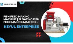Fish Feed Making Machine | Floating Fish Feed Making Machine - Keyul Enterprise - Video