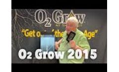 O2 Grow 2015 - Video