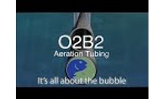 O2B2 Fine Bubble Aeration Tube by Aquatech Environmental - Video