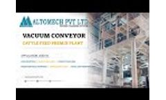 Vacuum conveyor for cattle feed premix plant - Altomech Private Limited - Video
