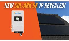 Introducing the New Sol Ark 5k 1P - Video