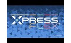 Xpress Flex User Video