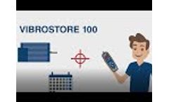 VIBROSTORE 100 - Machine Health Monitoring at the Push of a Button! - Video