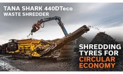 Tyre Recycling with TANA 440DTeco waste shredder - Video