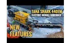 Electric and Mobile Slow-Speed Waste Shredder - TANA Shark 440EM Video