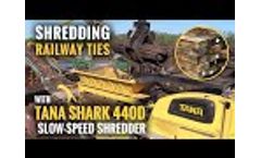 Shredding Wooden Railroad Ties / Railway Sleepers With TANA Shark Waste Shredder Video