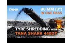 Tyre Shredding With One Pass to 80 mm (3 in) Particle Size - TANA Waste Shredder - Video