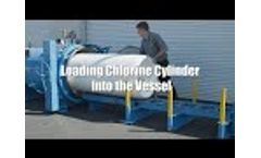 1. Loading the Chlorine Cylinder Into the Vessel - ChlorTainer Operations and Maintenance Series - Video