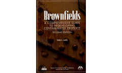Brownfields: A Comprehensive Guide to Redeveloping Contaminated Property, Second Edition