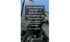 Environmental Aspects of Real Estate and Commercial Transactions: From Brownfields to Green Buildings, Third Edition