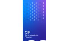 CIF® (Continuous Ionic Filtration)