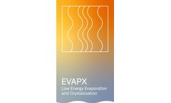 EVAPX® Low Energy Evaporation and Crystallisation