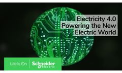 Electricity 4.0: Powering the New Electric World - Schneider Electric - Video