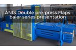 ANIS Double Pre-Press Flaps Baler Series Presentation - Video