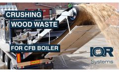 Crushing Wood Waste for Swedish CFB Boiler - Video