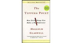 Tipping Point : How Little Things Can Make a Big Difference