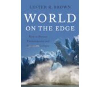 World on the Edge: How to Prevent Environmental and Economic Collapse