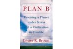 Plan B: Rescuing a Planet Under Stress and a Civilization in Trouble