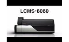 LCMS-8060 Triple Quadrupole Mass Spectrometer Video