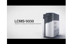 LCMS-9030 Quadrupole Time-of-Flight Liquid Chromatograph Mass Spectrometer Video
