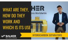 Hydrocarbon Separators: What Are They, What Are They for and How Do They Work? - Video