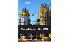 Johnson Screens - Shaped Support Grid (SSG) Brochure