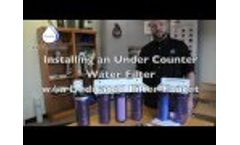 How to Install an Under Counter Water Filter Video