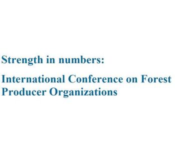 Strength in numbers: International Conference on Forest Producer Organizations
