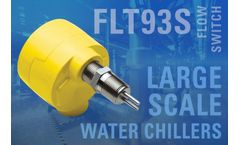 Large Scale Water Chillers Keep Their Cool  With Multi-Function FLT93S Flow Switches