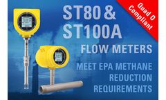 “Quad O” Compliant ST80 & ST100A Flow Meters Meet EPA Methane Reduction Requirements