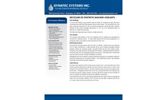 
The Dynatec Difference 

RECYCLING OF SYNTHETIC MACHINE COOLANTS 
The Challenge 

A Fortune 500 company, using synthetic machine coolants for machini