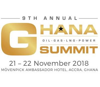 Annual Ghana Summit Oil • Gas • LNG • Power 21–22 November 2018  Mövenpick Ambassador Hotel - Accra, Ghana 