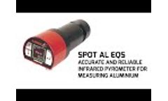 SPOT AL EQS - Accurate and Reliable Infrared Pyrometer for Measuring Aluminium - Video