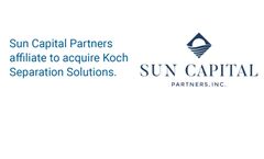 Sun Capital Partners affiliate to acquire Koch Separation Solutions.