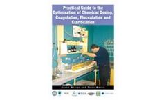 Practical Guide to the Optimisation of Chemical Dosing, Coagulation, Flocculation and Clarification