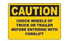 Graphic - Model SL0177-AC - Caution Chock Wheel Before Forklift Entry Sign