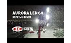 Ketek`s Aurora LED64 Stadium Light Video