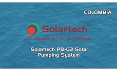 Solartech Solar Agriculture Irrigation Project in Colombia - Video