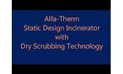Alfa Therm Static Incinerator with Dry Technology - Video