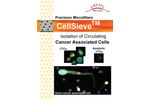 CellSieve - Isolation of Circulating Cancer Associated Cells - Brochure