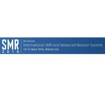 6th Annual International SMR and Advanced Reactor Summit - 2016