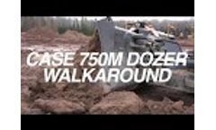 North America: CASE 750M Dozer Walkaround - Video